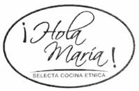¡HOLA MARIA!