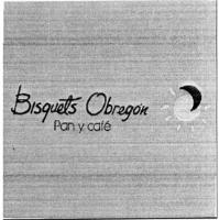 BISQUETS OBREGÓN PAN Y CAFÉ