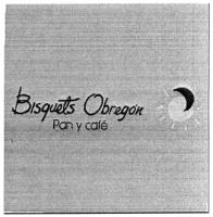 BISQUETS OBREGÓN PAN Y CAFÉ