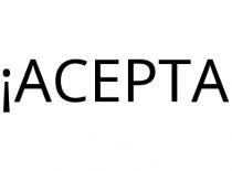 ¡ACEPTA