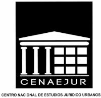 CENAEJUR CENTRO NACIONAL DE ESTUDIOS JURIDICO URBANOS