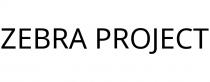 ZEBRA PROJECT