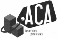 ACA DESARROLLOS COMERCIALES