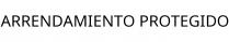 ARRENDAMIENTO PROTEGIDO
