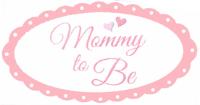 MOMMY TO BE