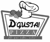 D´GUSTA! PIZZA ¡EL QUE SABE; SABE!