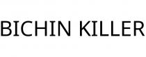 BICHIN KILLER