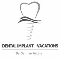 DENTAL IMPLANT.VACATIONS BY GERMAN ARZATE
