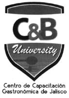 C&B UNIVERSITY CENTRO DE CAPACITACION GASTRONOMICA DE JALISCO