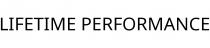LIFETIME PERFORMANCE