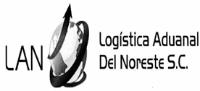 LAN LOGÍSTICA ADUANAL DEL NORESTE; S.C.