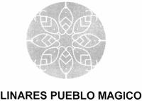 LINARES PUEBLO MAGICO