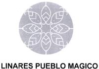 LINARES PUEBLO MAGICO