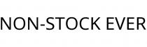 NON-STOCK EVER