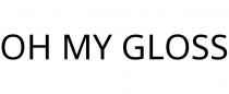 OH MY GLOSS