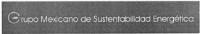 GRUPO MEXICANO DE SUSTENTABILIDAD ENERGETICA