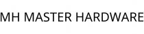 MH MASTER HARDWARE