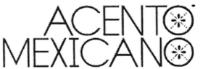 ACENTO MEXICANO