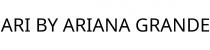 ARI BY ARIANA GRANDE