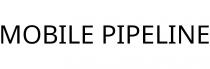 MOBILE PIPELINE