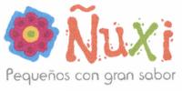 ÑUXI PEQUEÑOS CON GRAN SABOR