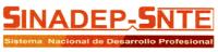 SINADEP-SNTE SISTEMA NACIONAL DE DESARROLLO PROFESIONAL
