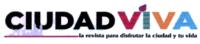 CIUDAD VIVA LA REVISTA PARA DISFRUTAR LA CIUDAD Y TU VIDA