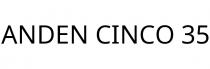 ANDEN CINCO 35