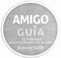 AMIGO GUÍA TU VOLUNTAD Y NUESTRA ESPERANZA SE UNEN ESTRELLA GUÍA