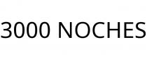 3000 NOCHES