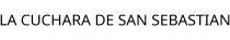 LA CUCHARA DE SAN SEBASTIAN