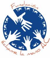 FUNDACIÓN ÉCHAME LA MANO; A.C.