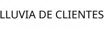 LLUVIA DE CLIENTES