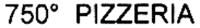 750 PIZZERIA