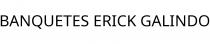 BANQUETES ERICK GALINDO