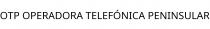 OTP OPERADORA TELEFÓNICA PENINSULAR