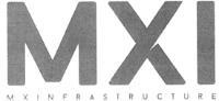 MXI MX INFRASTRUCTURE