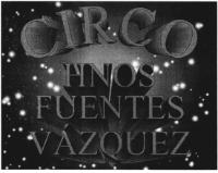 CIRCO HNOS FUENTES VÁZQUEZ