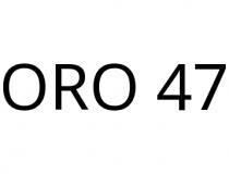 ORO 47