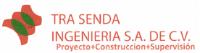 TRA SENDA INGENIERIA; S.A DE C.V.
