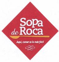 SOPA DE ROCA AQUI COMER ES LO MAS FACIL