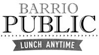 BARRIO PUBLIC LUNCH ANYTIME