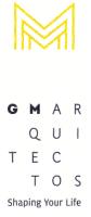 GMARQUITECTOS SHAPING YOUR LIFE