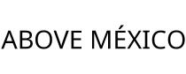 ABOVE MÉXICO