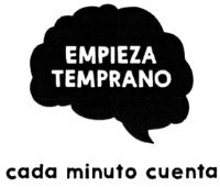 EMPIEZA TEMPRANO CADA MINUTO CUENTA
