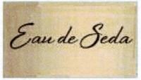 EAU DE SEDA