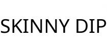 SKINNY DIP