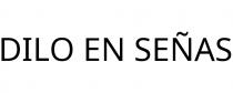 DILO EN SEÑAS