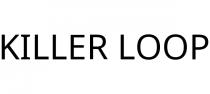 KILLER LOOP