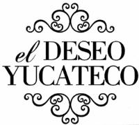 EL DESEO YUCATECO